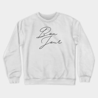 Bon Jour Crewneck Sweatshirt